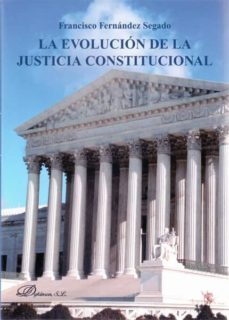 la evolucion de la justicia constitucional-9788490316009