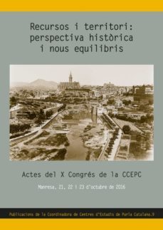 recursos i territori: perspectiva historica i nous equilibris-9788490346709