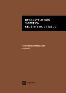 reconstruccion y gestion del sistema de salud-9788490453209