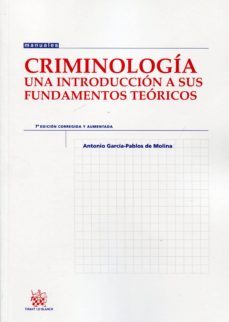 criminologia. una introduccion a sus fundamentos teoricos-9788490530009