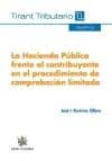 la hacienda publica frente al contribuyente en el procedimiento de comprobacion limitada-jose i. ramirez ollero-9788490535509