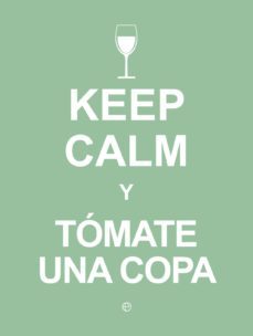 keep calm, y tomate una copa-9788490602409