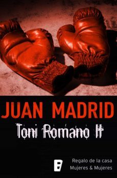toni romano ii. regalo de la casa y mujeres &amp; mujeres. (ebook)-juan madrid-9788490694909