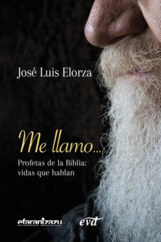 me llamo... profetas de la biblia (ebook)-jose luis elorza ugarte-9788490737309
