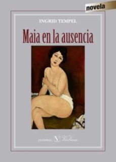 maia en la ausencia-ingrid tempel-9788490744109