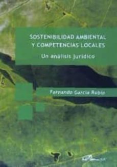 sostenibilidad ambiental y competencias locales-fernando garcia rubio-9788490856109