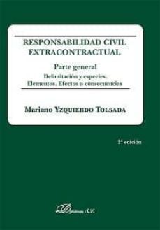 responsabilidad civil extracontractual parte general 2ª edicion-mariano yzquierdo tolsada-9788490859209