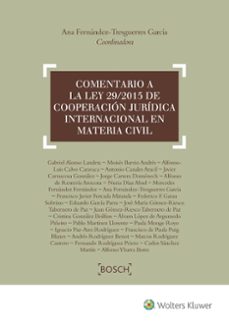 comentario a la ley 29/2015 de cooperacion juridica internacional en materia civil-ana fernandez tresguerres garcia-9788490901809