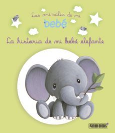 la historia de mi bebe elefante-9788490941409