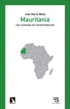 mauritania: una economia emergente-jose maria mella-9788490974209