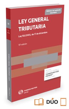 ley general tributaria: ley 58/2003, de 17 de diciembre-9788490987209