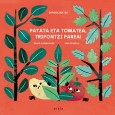 patata eta tomatea, tripontzi parea!-irati garmendia aramburu-9788491097709