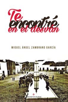 te encontré en el desván-miguel angel zambrano garcia-9788491267809