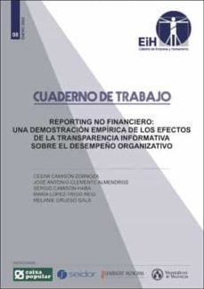 reporting no financiero. una demostracion empirica de los efectos de la transparencia informativa sobre el desempeño organizativo-9788491332909