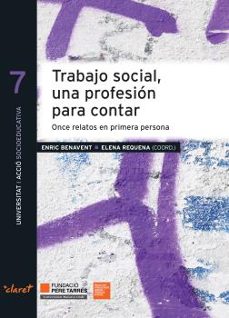 trabajo social, una profesion para contar-enric benavent-elena requena-9788491364009