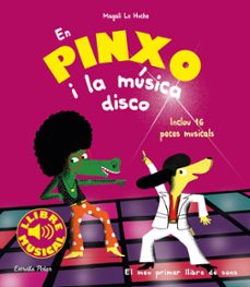 en pinxo i la musica disco. llibre musical-magali le huche-9788491377009