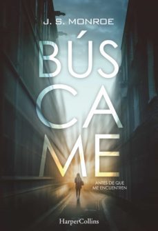 búscame (ebook)-j. s. monroe-9788491390909