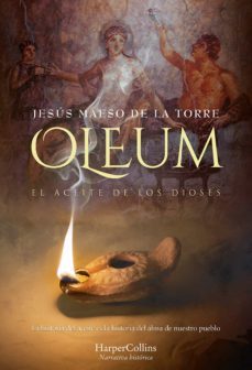 oleum. el aceite de los dioses-jesus maeso de la torre-9788491394709
