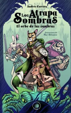 los atrapasombras. el orbe de las sombras-9788491426509