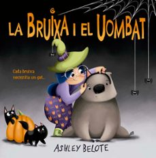 la bruixa i el uombat-ashley belote-9788491458609