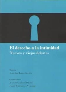 el derecho a la intimidad: nuevos y viejos debates-juan jose lopez ortega-9788491480709