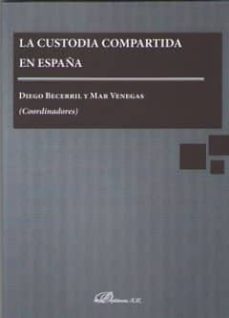 la custodia compartida en españa-diego becerril-mar benegas-9788491481409