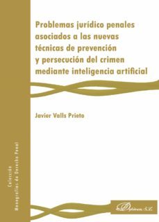 problemas juridico penales asociados a las nuevas tecnicas de prevencion y persecucion del crimen mediante inteligencia artificial. (ebook)-9788491485209