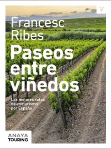 paseos entre viñedos (guias singulares)-francesc ribes gegundez-9788491584209