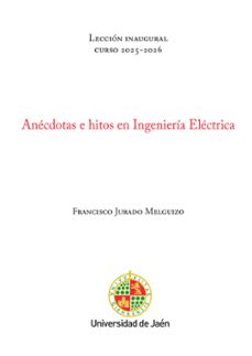 anecdotas e hitos en ingenieria electrica-francisco jurado melguizo-9788491594109