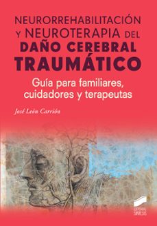 neurorrehabilitacion y neuroterapia del daño cerebral traumatico-jose leon carrion-9788491710509