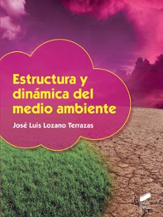 estructura y dinamica del medio ambiente (ebook)-jose luis lozano terrazas-9788491716709
