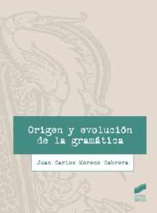 origen y evolucion de la gramatica (ebook)-juan carlos moreno cabrera-9788491717409