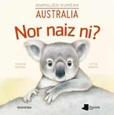 nor naiz ni? animalien kumeak-australia-9788491722809
