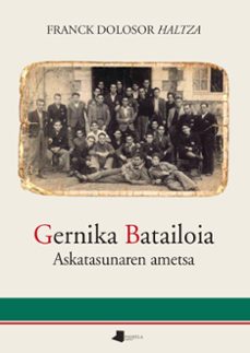 gernika batailoia. askatasunaren ametsa-franck dolosor-9788491724209