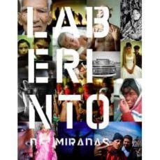 laberinto de miradas: un recorrido por la fotografia documental e n iberoamerica-9788492480609