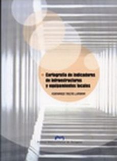 cartografia de indicadores de infraestructuras y equipamientos lo cales (incluye cd)-fernando tricas lamana-9788492521609