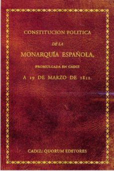 constitucion politica de la monarquia española, promulgada en cad diz a 19 de marzo de 1812-9788492581009