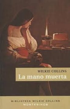 la mano muerta (montesinos)-wilkie collins-9788492616909