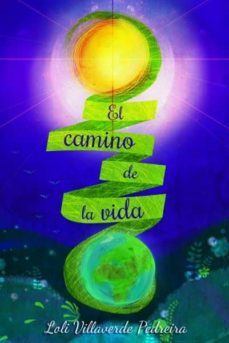 el camino de la vida-loli villaverde pedreira-9788492715909