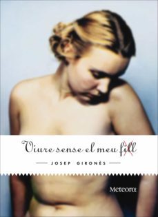 viure sense el meu fill-josep girones descarrega-9788492874309