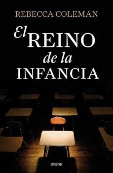 el reino de la infancia-rebecca coleman-9788492915309