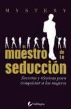 el maestro de la seduccion: secretos y tecnicas para conquistar a las mujeres-9788492967209
