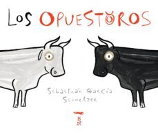 los opuestoros-9788493397609