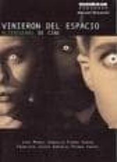 vinieron del espacio: alienigenas de cine-jose manuel gonzalez fierro santos-francisco j gonzalez fierro santos-9788493442309