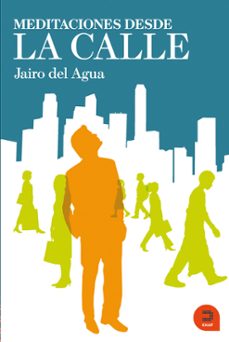 meditaciones desde la calle-jairo del agua-9788493761509