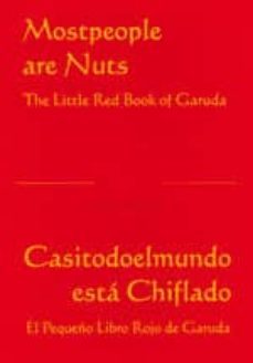 casi todo el mundo esta chiflado: el pequeño libro rojo de garuda-9788493834609