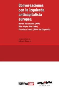 conversaciones con la izquierda anticapitalista europea-olivier besancenot-9788494001109