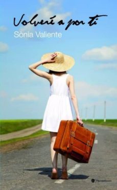volvere a por ti-sonia valiente-9788494004209