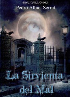 la sirvienta del mal-pedro albiol serrat-9788494017209