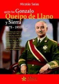 quien fue gonzalo queipo de llano-nicolas salas-9788494059209
